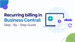 Recurring Billing in Business Central: A Step-by-Step Guide